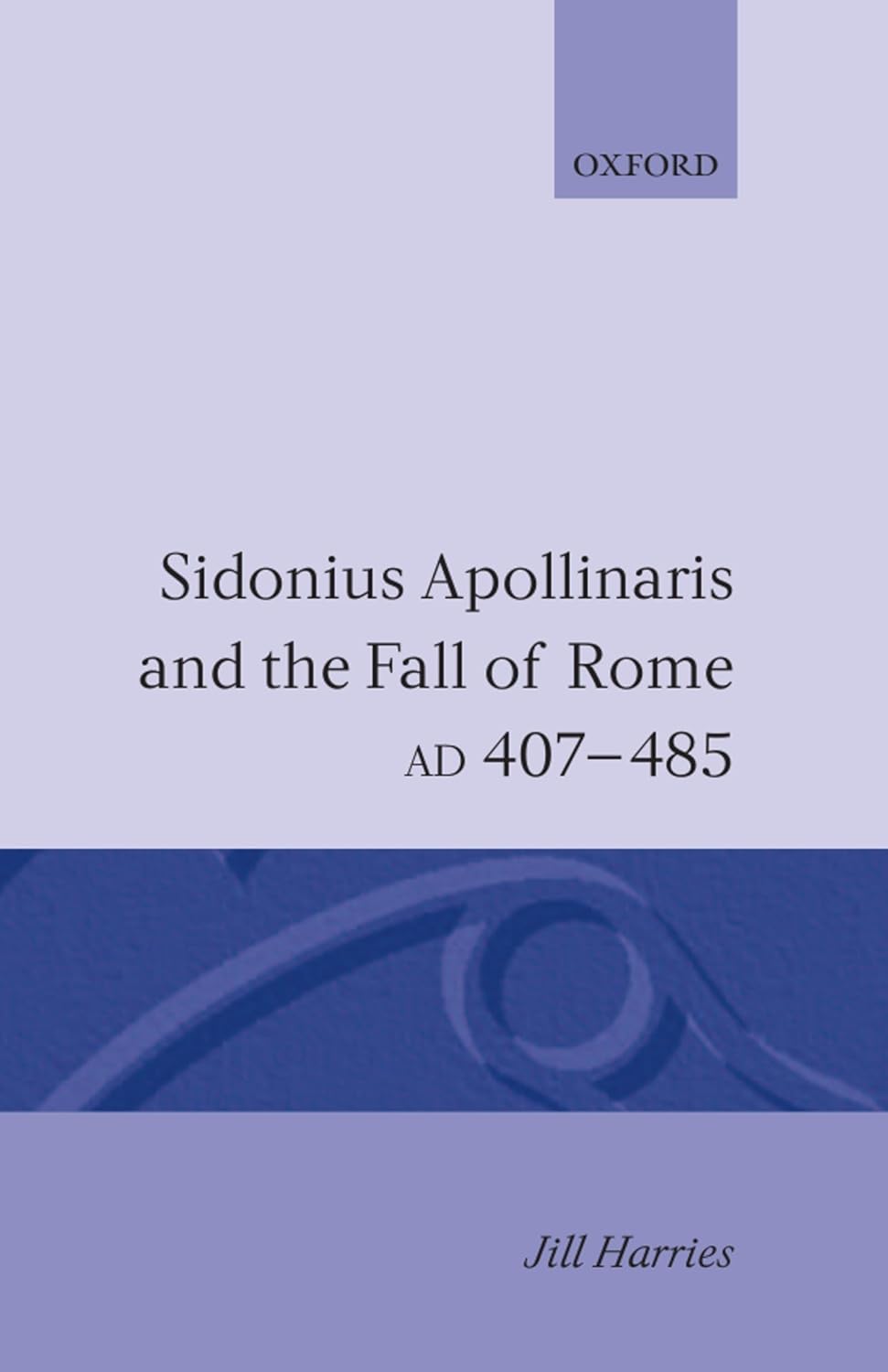 Sidonius Apollinaris and the Fall of Rome