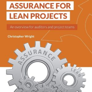 Fundamentals of Assurance for Lean Projects: An overview for auditors and project teams Paperback – March 2