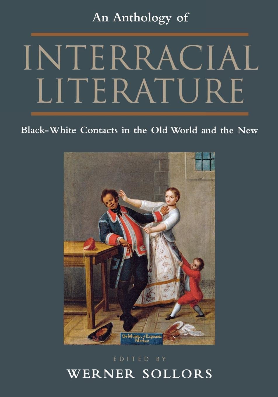 An Anthology of Interracial Literature: Black-White Contacts in the Old World and the New Hardcover – Download: Adobe Reader