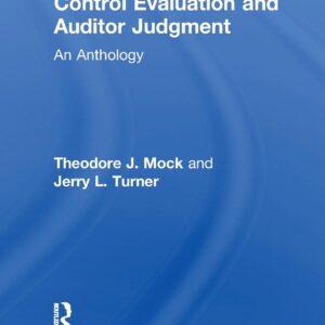 Internal Accounting Control Evaluation and Auditor Judgement: An Anthology (Routledge New Works in Accounting History) 1st Edition 9781138972834