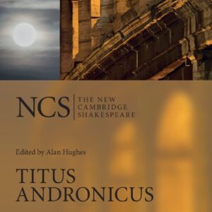 Titus Andronicus (The New Cambridge Shakespeare) 2nd Edition 9780521857086