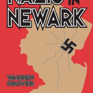 Nazis in Newark 1st Edition 9780765805164