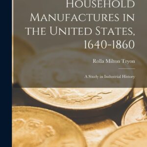 Household Manufactures in the United States