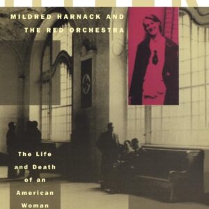 Resisting Hitler: Mildred Harnack and the Red Orchestra Hardcover – October 12