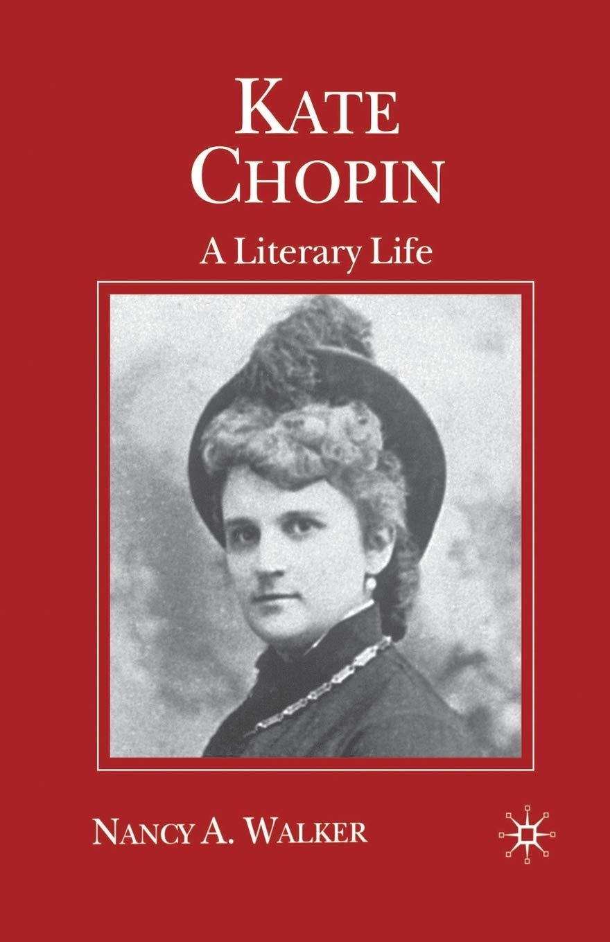 Kate Chopin: A Literary Life (Literary Lives) Paperback – June 13