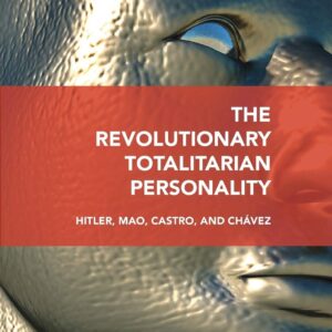 The Revolutionary Totalitarian Personality: Hitler