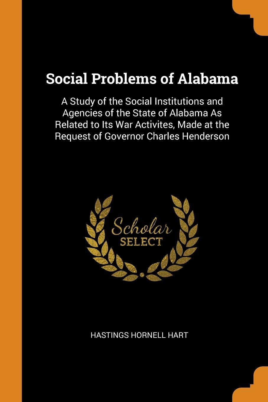 Social Problems of Alabama: A Study of the Social Institutions and Agencies of the State of Alabama As Related to Its War Activites