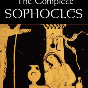 The Complete Sophocles: Volume II: Electra and Other Plays (Greek Tragedy in New Translations) 1st Edition 9780195387827