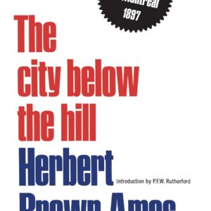 The City Below The Hill: The Slums of Montreal