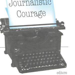 Profiles in Journalistic Courage 1st Edition 9781138530881