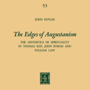 The Edges of Augustanism: The Aesthetics of Spirituality in Thomas Ken
