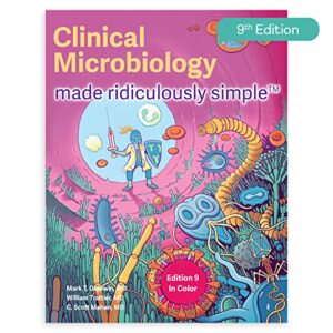 Clinical Microbiology Made Ridiculously Simple: Color Edition 9th Edition 9781935660491