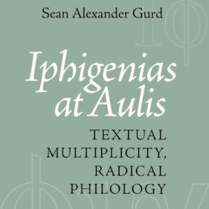 Iphigenias at Aulis: Textual Multiplicity