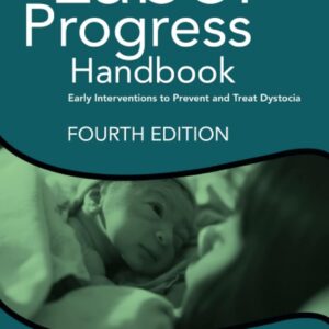 The Labor Progress Handbook: Early Interventions to Prevent and Treat Dystocia 4th Edition 9781119170464
