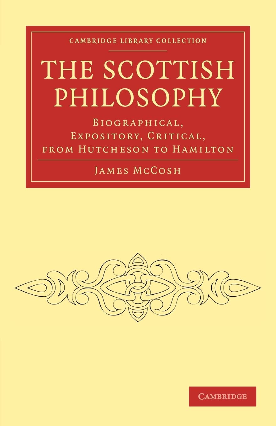 The Scottish Philosophy: Biographical