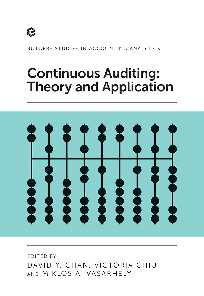 Continuous Auditing: Theory and Application (Rutgers Studies in Accounting Analytics) 9781787434141