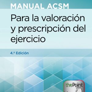Manual ACSM para la valoración y prescripción del ejercicio (Spanish Edition)