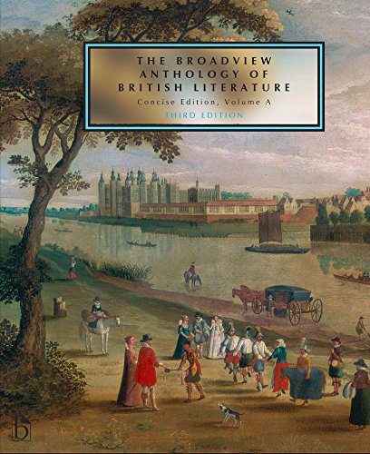 The Broadview Anthology of British Literature: Concise Volume A - Third Edition: The Medieval Period - The Renaissance and the Early Seventeenth Century - The Restoration and the Eighteenth Century ISBN-13: 9781554813124