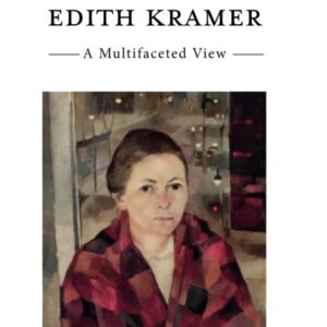 The Legacy of Edith Kramer 1st Edition 9781138681248