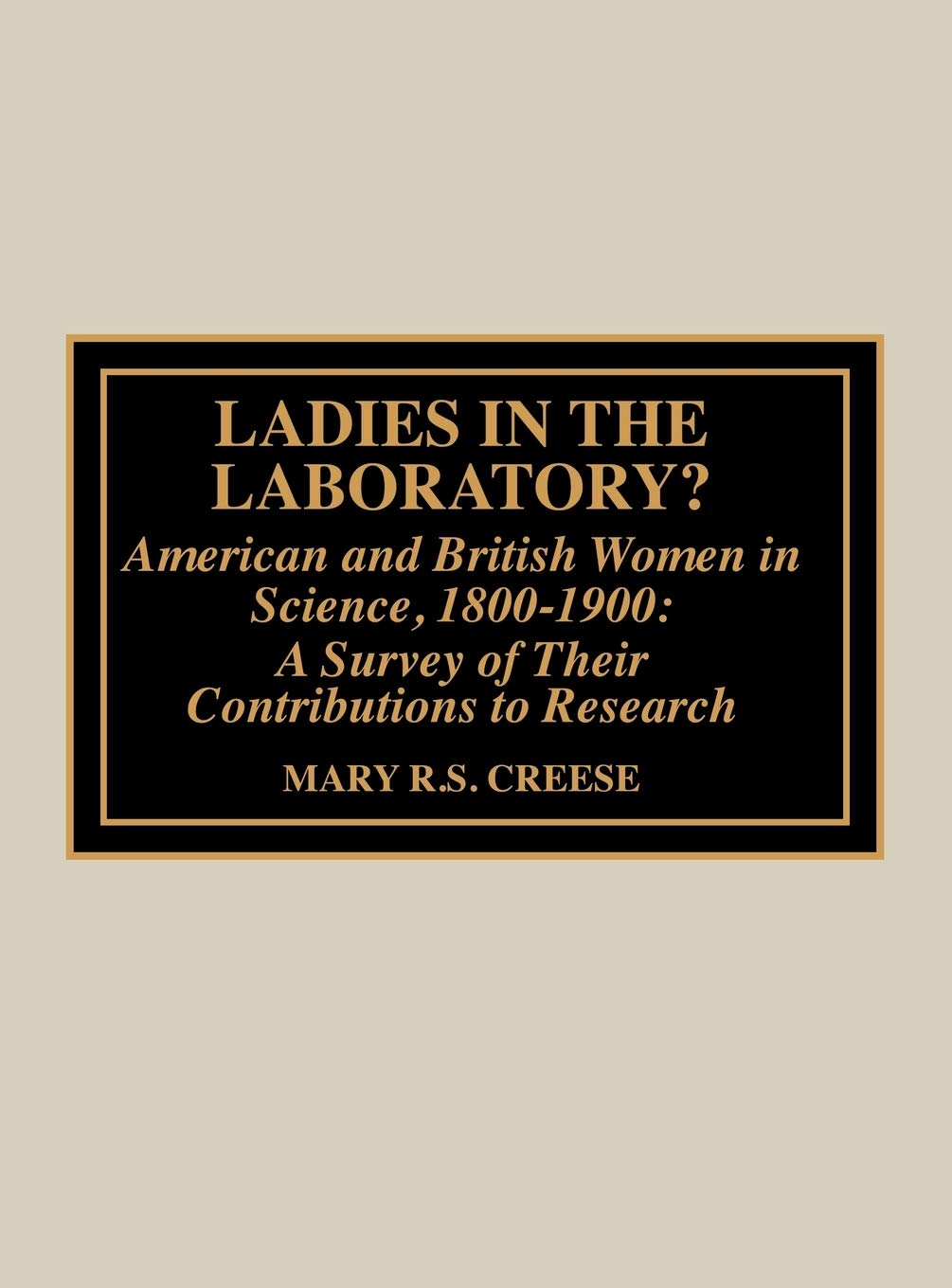 Ladies in the Laboratory? American and British Women in Science
