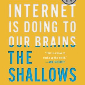 The Shallows: What the Internet Is Doing to Our Brains Updated Edition 9780393357820