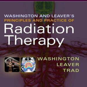 Washington & Leaver’s Principles and Practice of Radiation Therapy 5th Edition 9780323596954