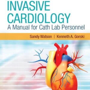 Invasive Cardiology: A Manual for Cath Lab Personnel 4th Edition 9781284222111