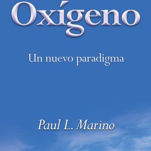 Oxígeno. Un nuevo paradigma (Spanish Edition)