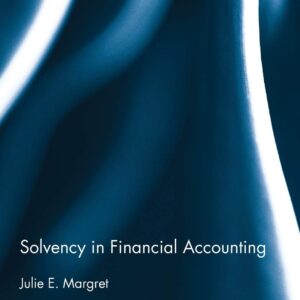 Solvency in Financial Accounting (Routledge Studies in Accounting) 1st Edition 9780415895828