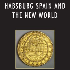 Signs of Power in Habsburg Spain and the New World Paperback – February 24