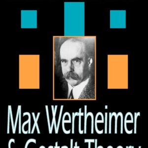 Max Wertheimer and Gestalt Theory 9781412807180