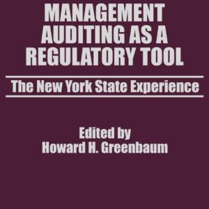 Management Auditing as a Regulatory Tool: The New York State Experience 9780275924737