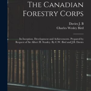 The Canadian Forestry Corps; its Inception