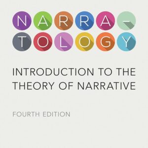 Narratology: Introduction to the Theory of Narrative