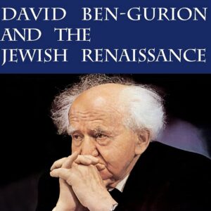 David Ben-Gurion and the Jewish Renaissance First Edition 9780521197489