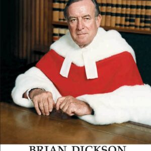 Brian Dickson: A Judge's Journey (Osgoode Society for Canadian Legal History) Paperback – December 15