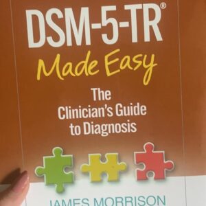 DSM-5-TR® Made Easy: The Clinician’s Guide to Diagnosis 1st Edition 9781462551347