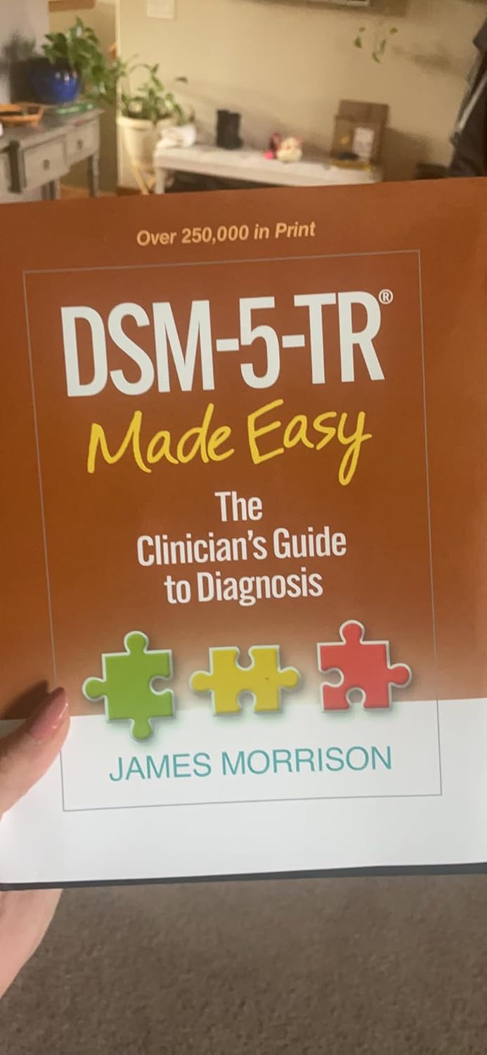 DSM-5-TR® Made Easy: The Clinician's Guide to Diagnosis 1st Edition 9781462551347