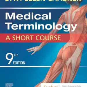 Medical Terminology: A Short Course 9th Edition 9780323479912