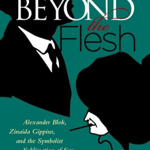 Beyond the Flesh: Alexander Blok