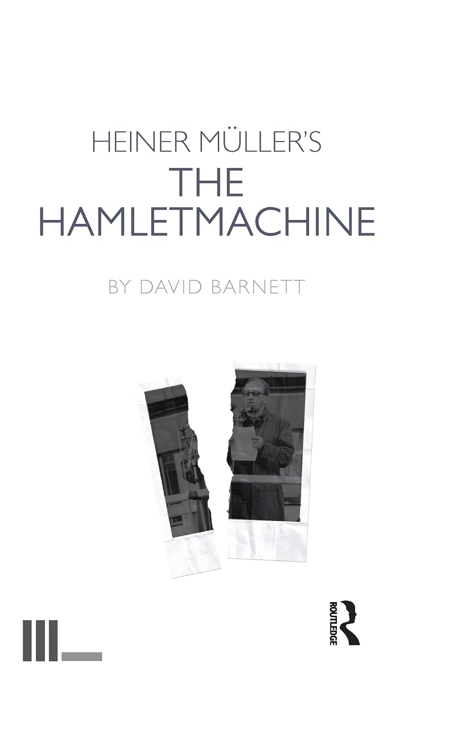 Heiner Müller's The Hamletmachine (The Fourth Wall) 1st Edition 9781138472891