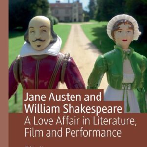 Jane Austen and William Shakespeare: A Love Affair in Literature
