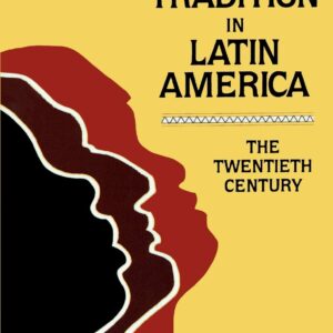 The Human Tradition in Latin America: The Twentieth Century (The Human Tradition around the World series) Paperback – September 1