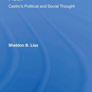 Fidel!: Castro's Political And Social Thought 1st Edition 9780367161026