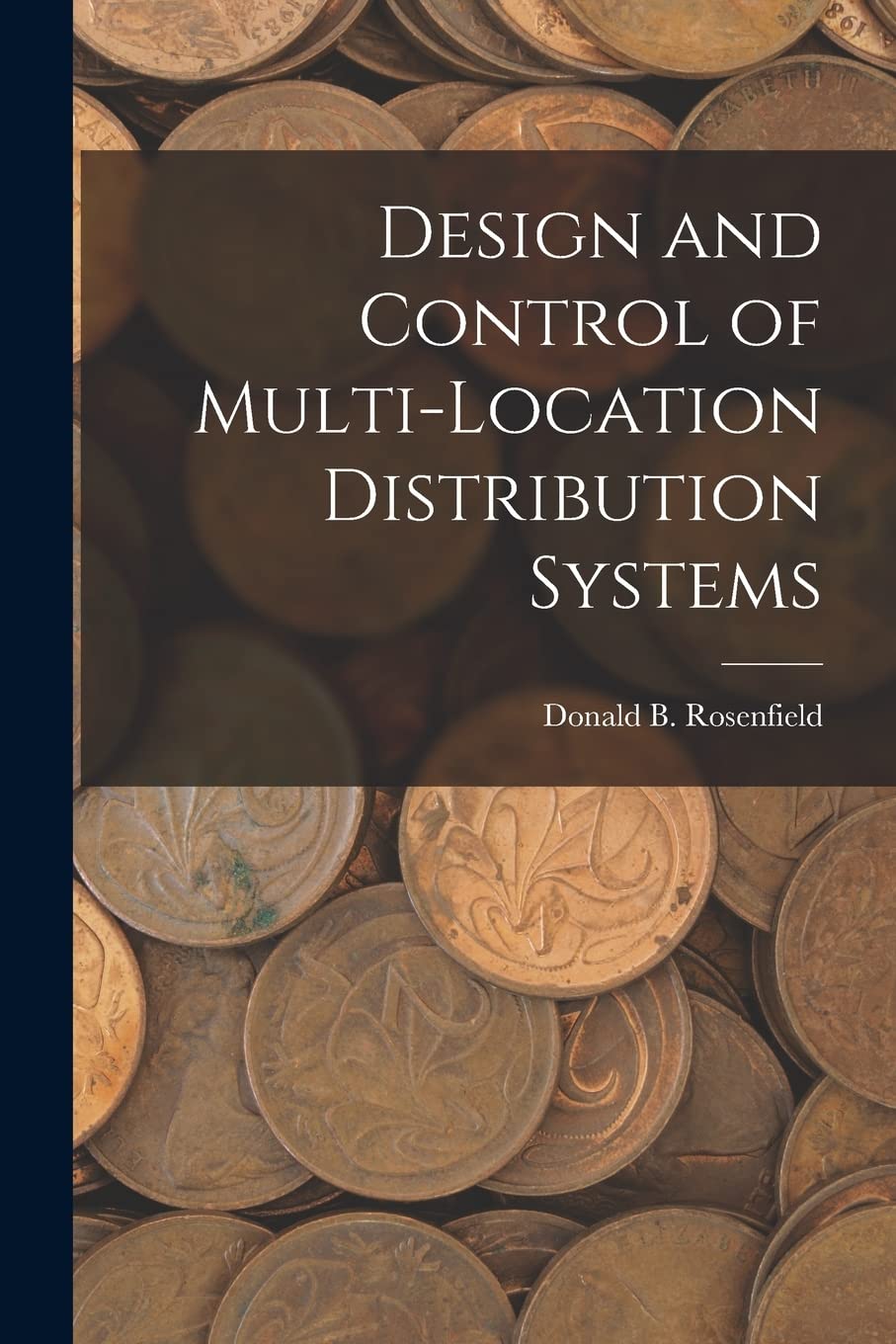 Design and Control of Multi-location Distribution Systems Paperback – October 27