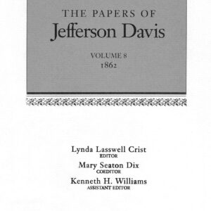 The Papers of Jefferson Davis: 1862 (The Papers of Jefferson Davis