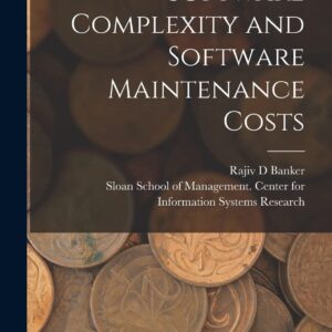 Software Complexity and Software Maintenance Costs Paperback – October 27