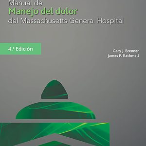 Manual de manejo del dolor del Massachusetts General Hospital (Spanish Edition)