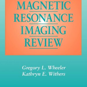 Lippincotts Magnetic Resonance Imaging Review