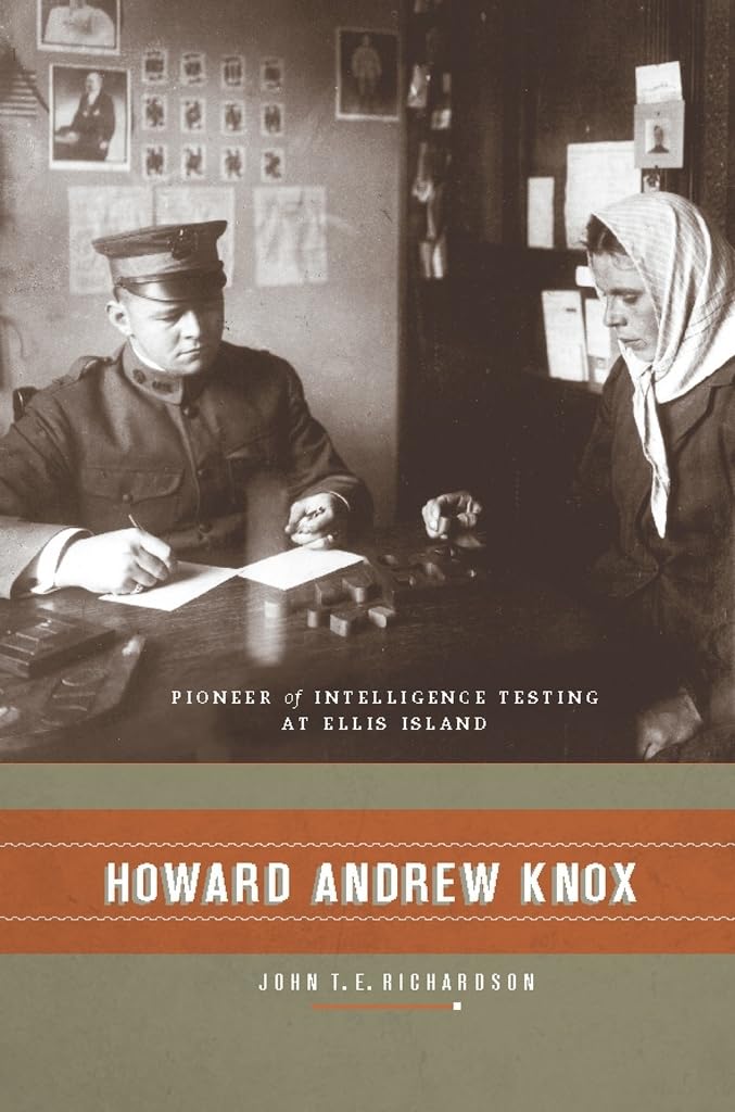 Howard Andrew Knox: Pioneer of Intelligence Testing at Ellis Island Illustrated Edition 9780231141680